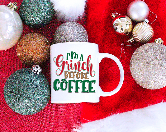 "I'm A Grinch Before Coffee" 12 oz Mug