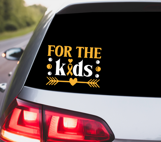 "For The Kids" Decal