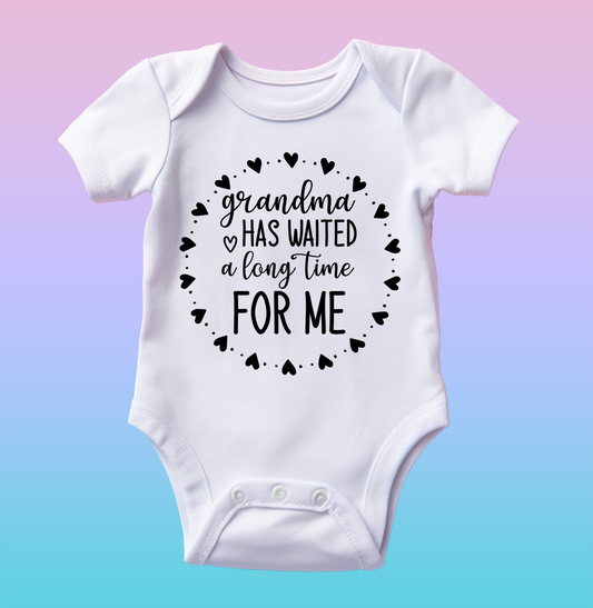 "Grandma has waited a long time for me" Baby Onesie