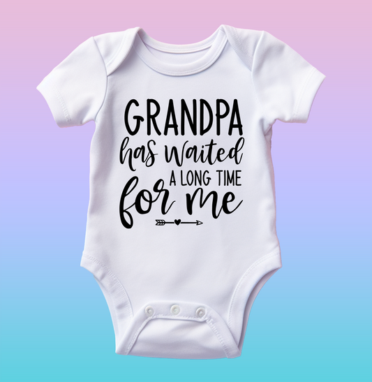 "Grandpa has waited a long time for me" Baby Onesie