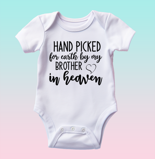 "Hand Picked for Earth by My Brother In heaven" Baby Onesie