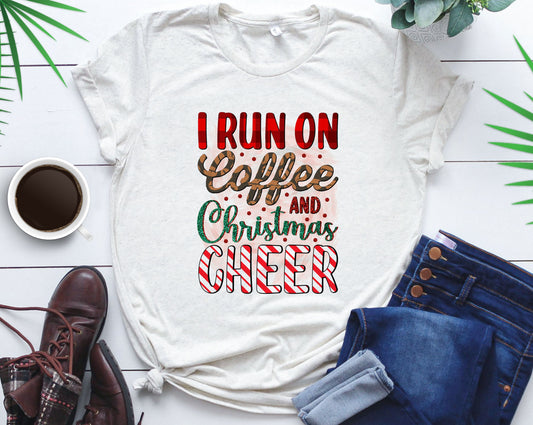 "I Run on Coffee and Christmas Cheer" T-Shirt