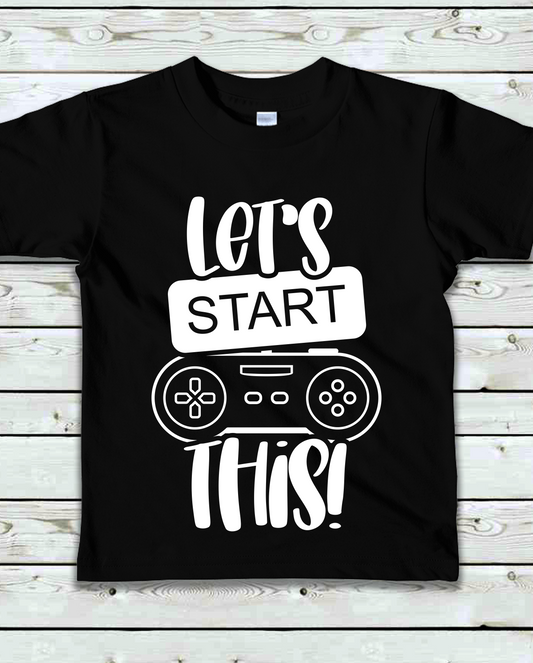 "Let's Start This" Gamer Kids T-Shirt