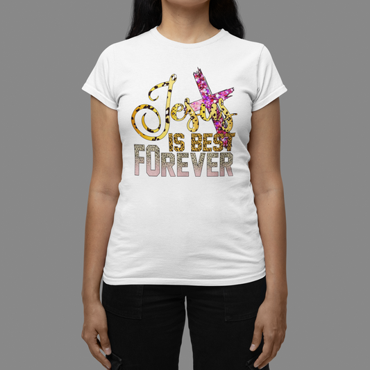 "Jesus Is Best Forever" Christian T-Shirt