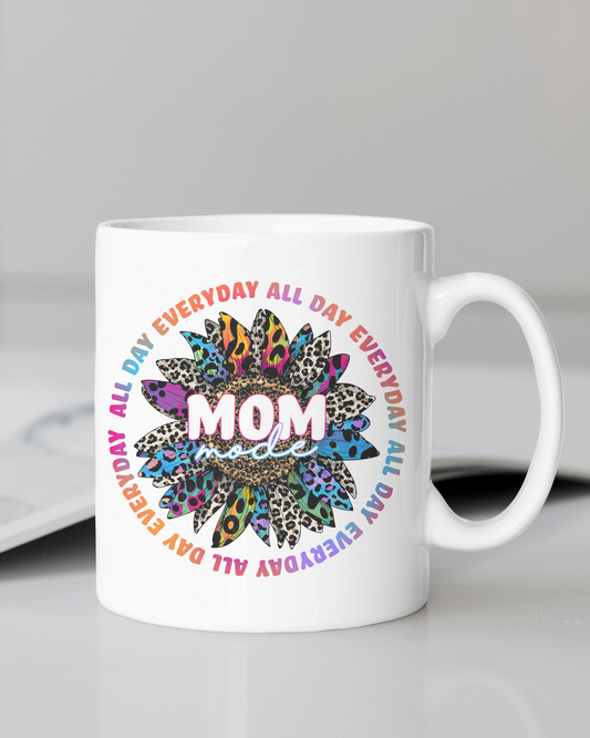 "All Day Everyday... Mom Mode" Mug 12 or 15 oz.