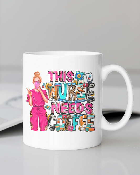 "This Nurse Needs Coffee" 12 or 15 oz. mug
