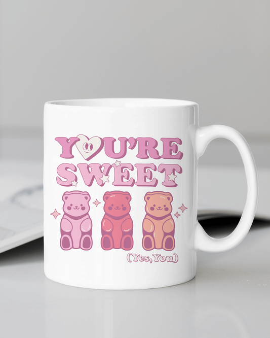 "You're Sweet, Yes You" 12 oz and 15 oz. mug.