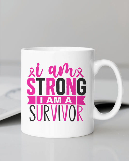 "I am Strong I am a Survivor" 12 oz Mug.