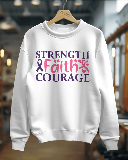 "Strength Faith Courage " Cancer Support Sweatshirt