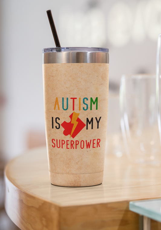 "Autism Is My Superpower" 20 or 30 oz. Tumblers.