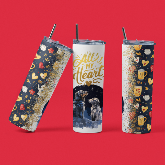 "Valentine All In My Heart" 20 or 30 oz. Tumbler
