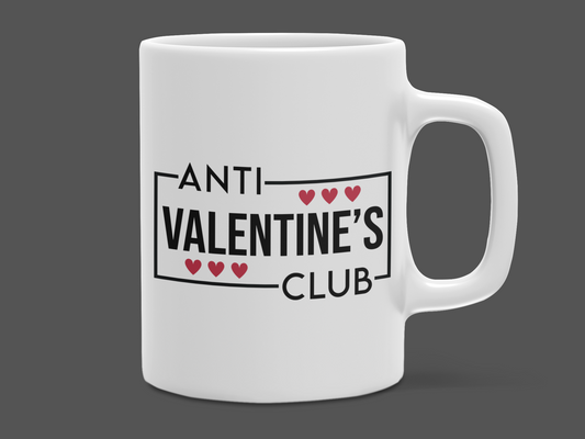 "Anti-Valentine's Club" 12 oz and 15 oz. mug.