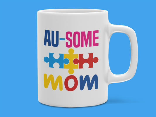 "AU-SOME MOM" Autism Mug 12 or 15 oz.