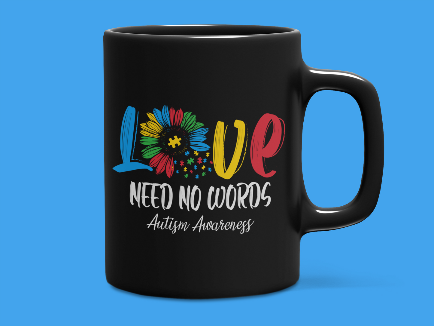 "LOVE Need No Words Autism Awareness" Autism Mug 12 or 15 oz.