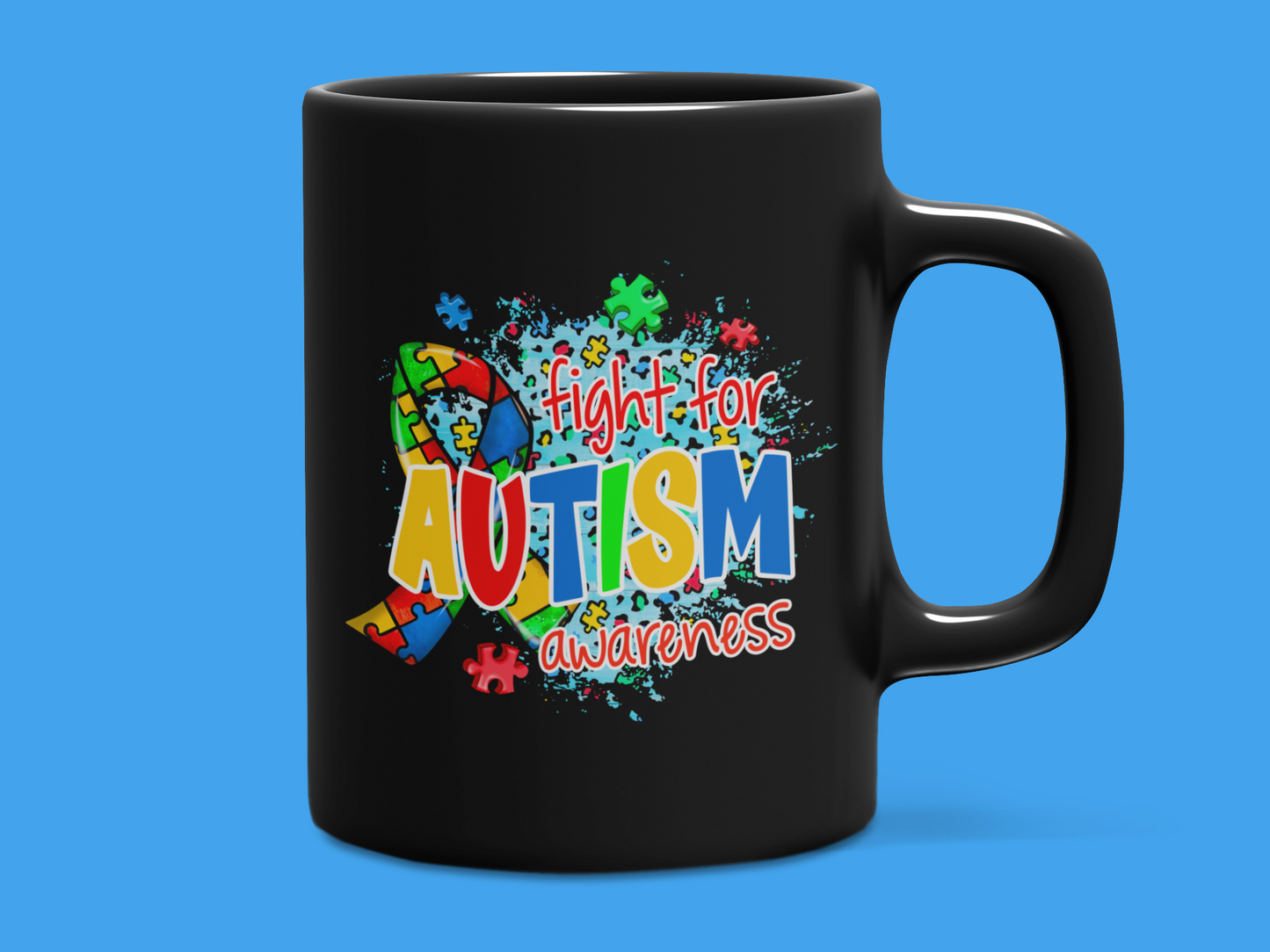 "Fight For Autism Awareness" Mug 12 or 15 oz.