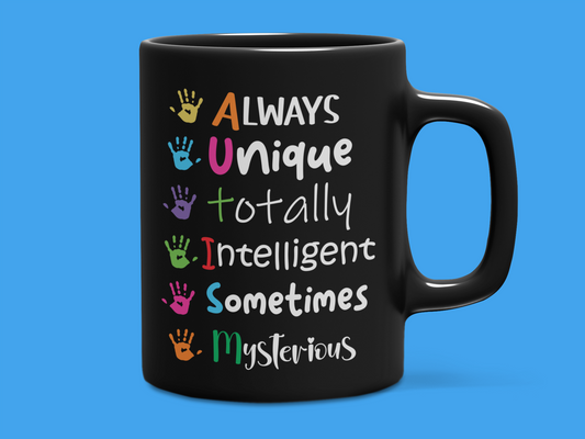 "Always Unique Totally Intelligent Mysterious" Mug 12 or 15 oz.