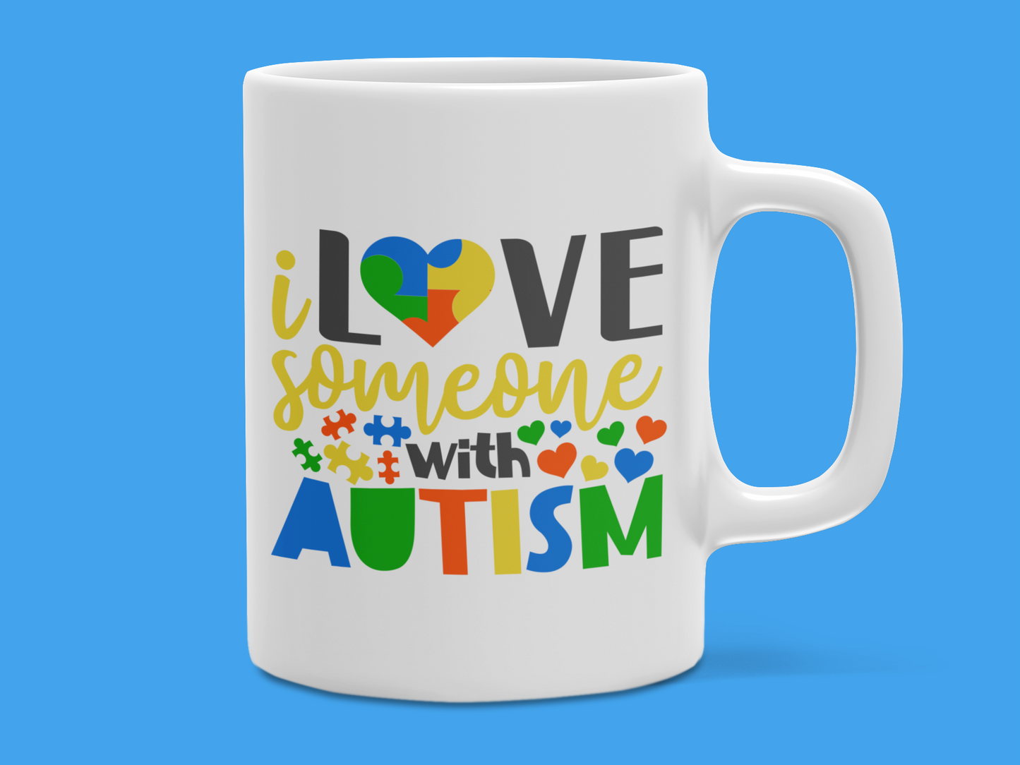 "I Love Someone with Autism" Mug 12 or 15 oz.