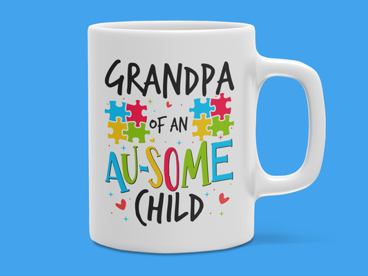 "Grandpa is an AU-SOME Child" Mug 12 or 15 oz.