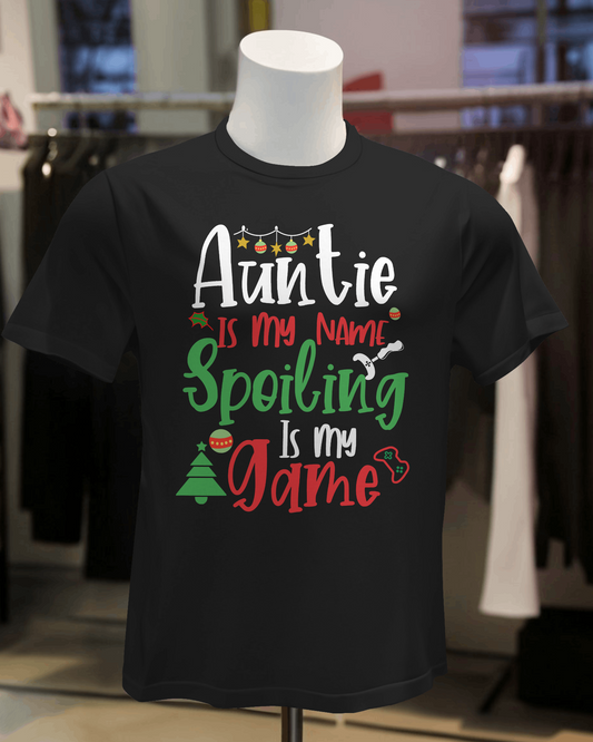 "Auntie is My Name Spoiling Is My Game" T-Shirt
