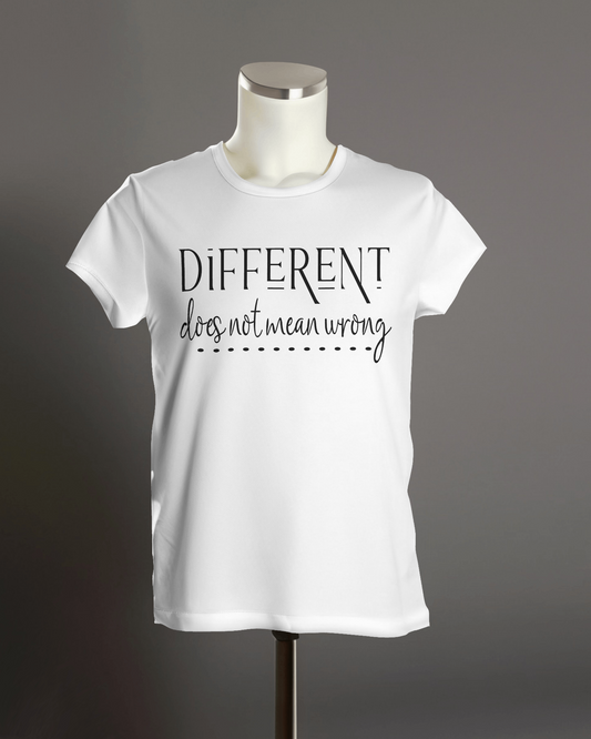 "Different does not mean wrong" T-Shirt