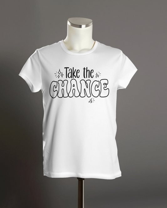 "Take The Chance" T-Shirt.