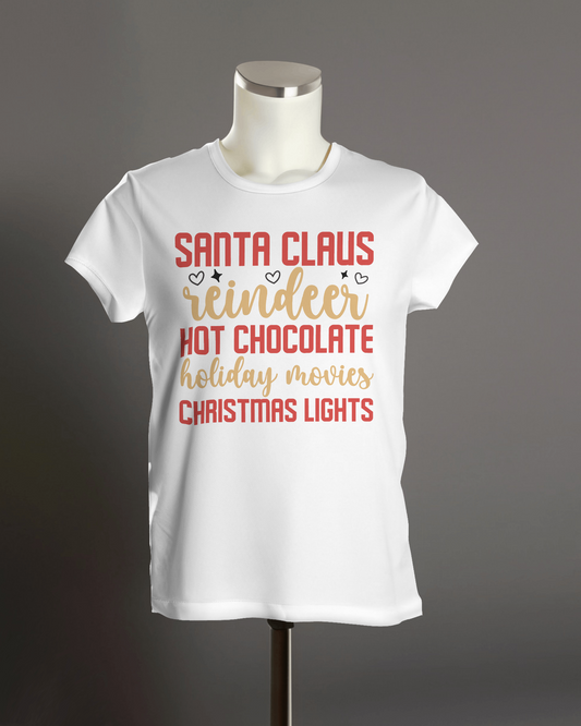 "Santa Claus, Reindeer, Hot Chocolate, Holiday Movies, Christmas Lights" T-Shirt