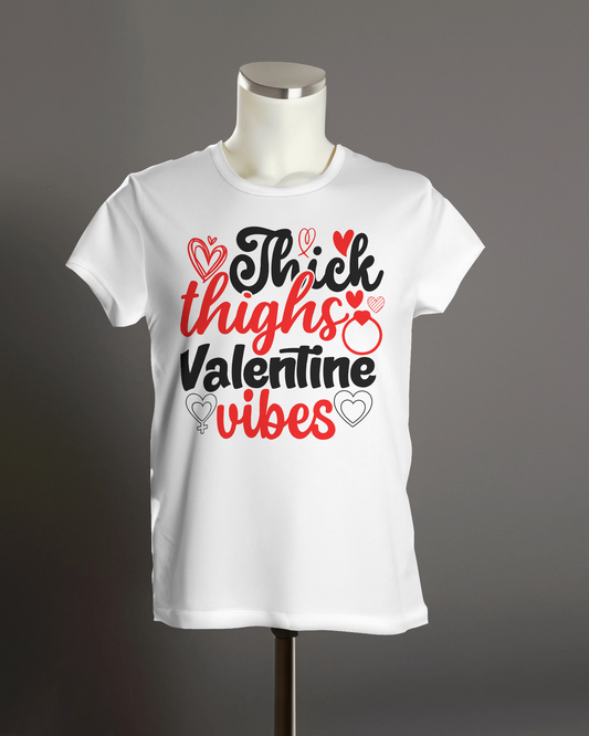 Thick Thighs Valentine Vibes" T-Shirt.