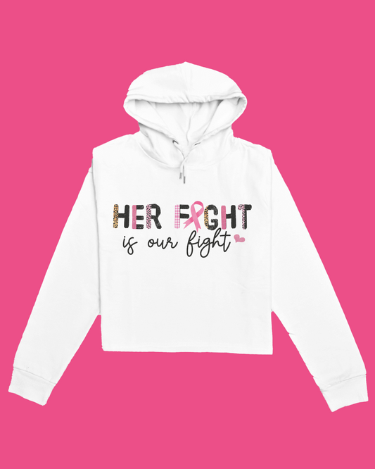 "Her fight is our fight" - Breast Cancer Awareness Crop Top Hoodie