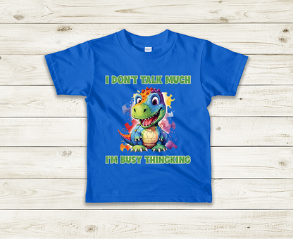 I Don't Talk Much I'm Busy Thinking - Kids Autism T-Shirt