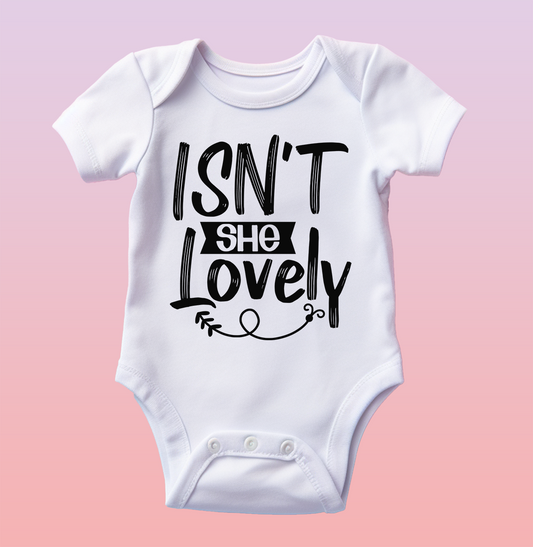 "Isn't She Lovely" Baby Onesie