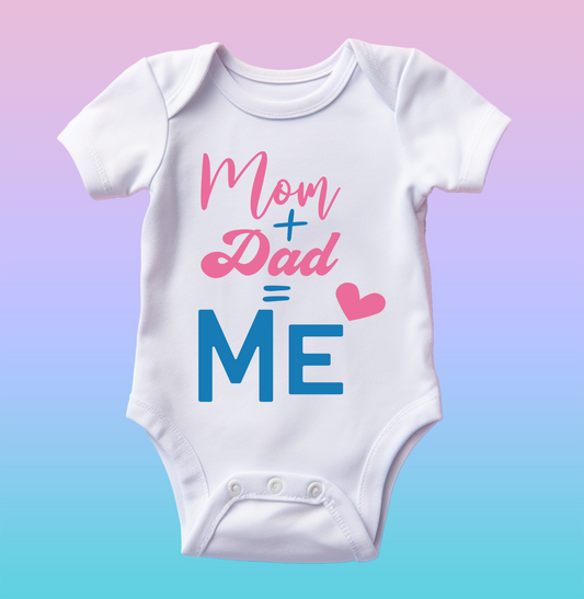 "Mom + Dad = Me" Baby Onesie