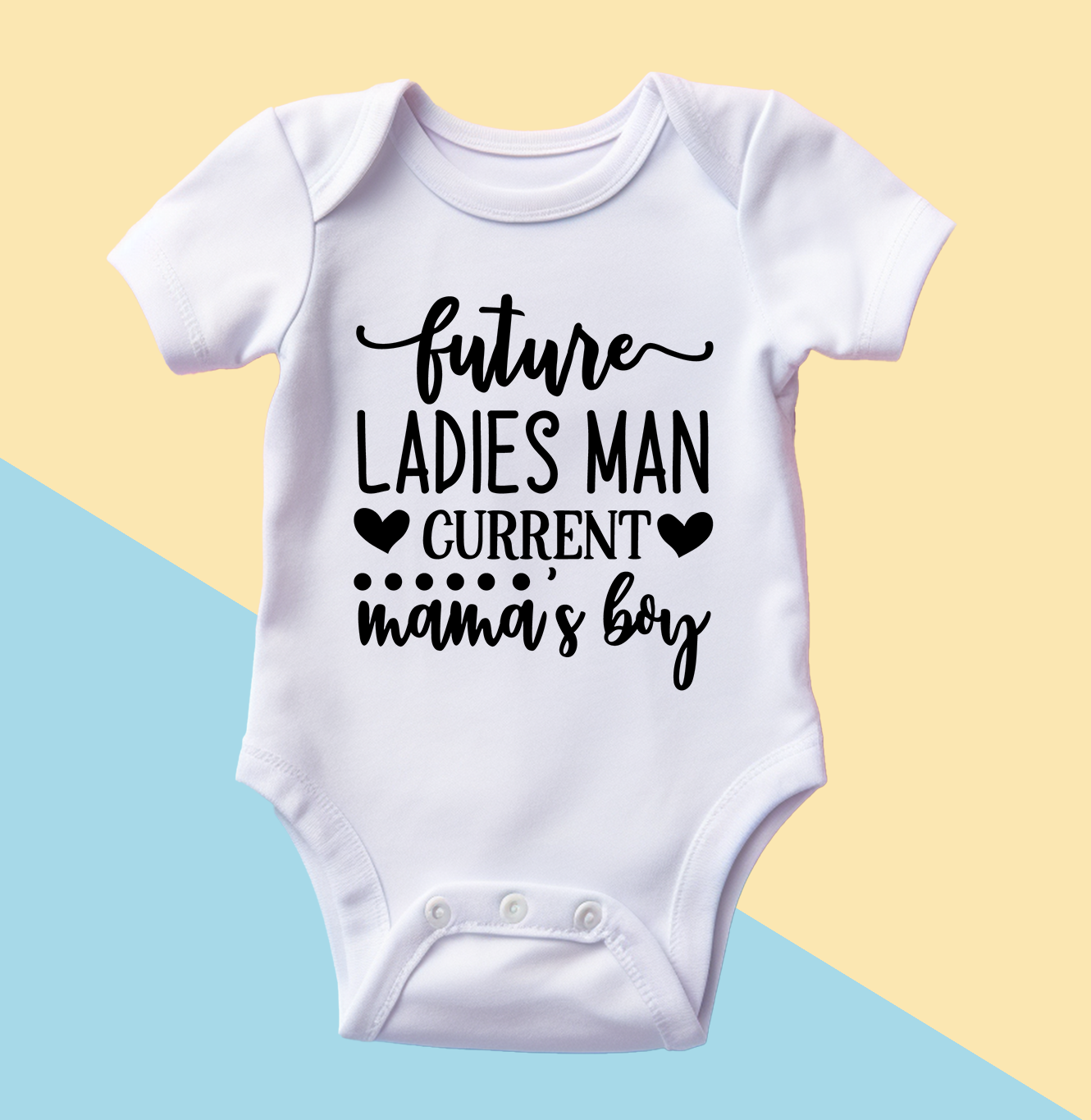 Future Ladies Man Current Mama's Boy" Baby Onesie