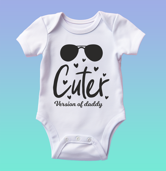 "Cuter Version of Daddy" Baby Onesie