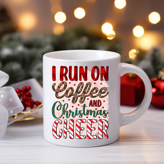 "I Run on Coffee and Christmas Cheer" 12 Oz Mug