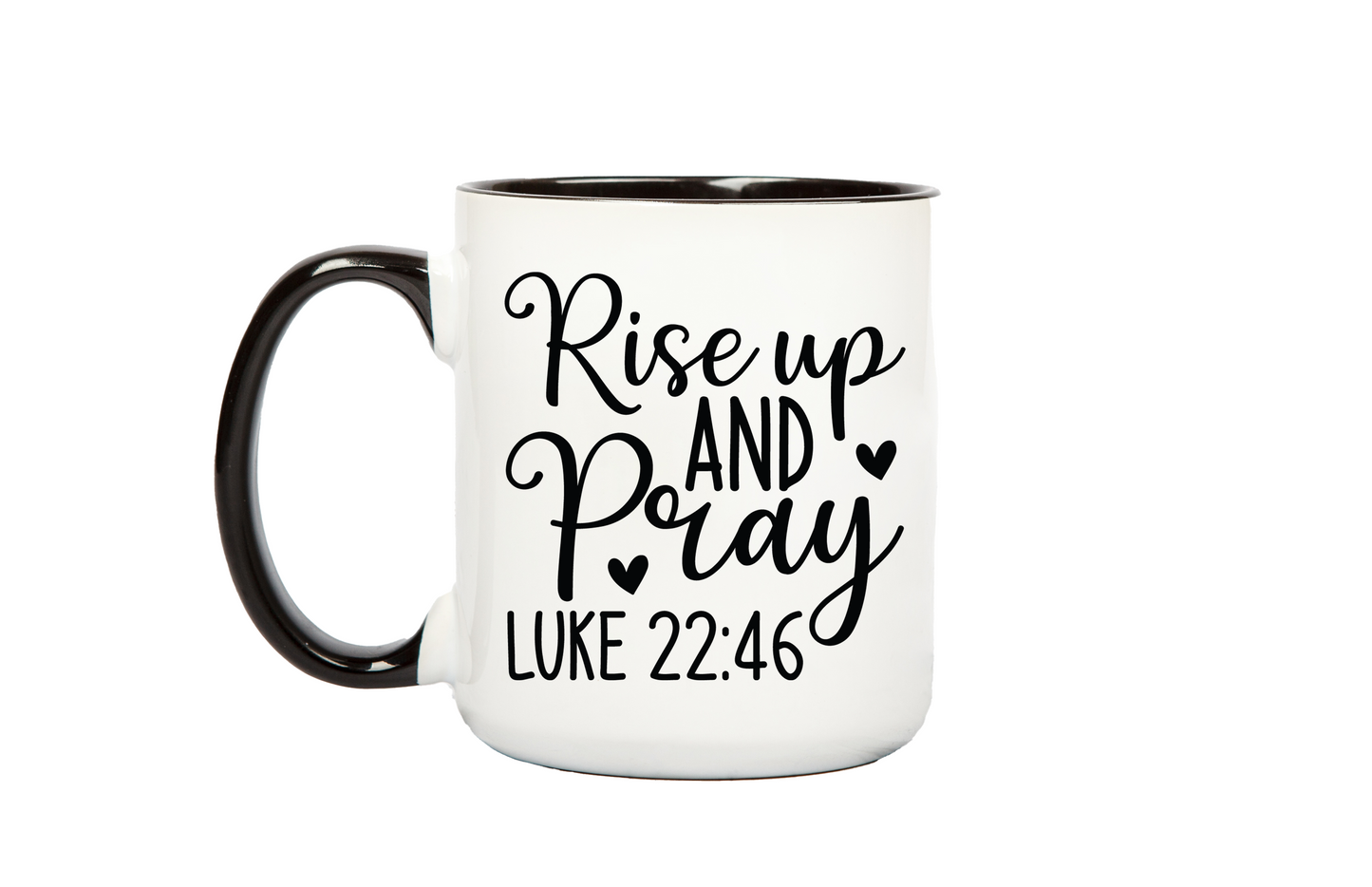 Rise Up and Pray Coffee Mug 12 or 15 oz.