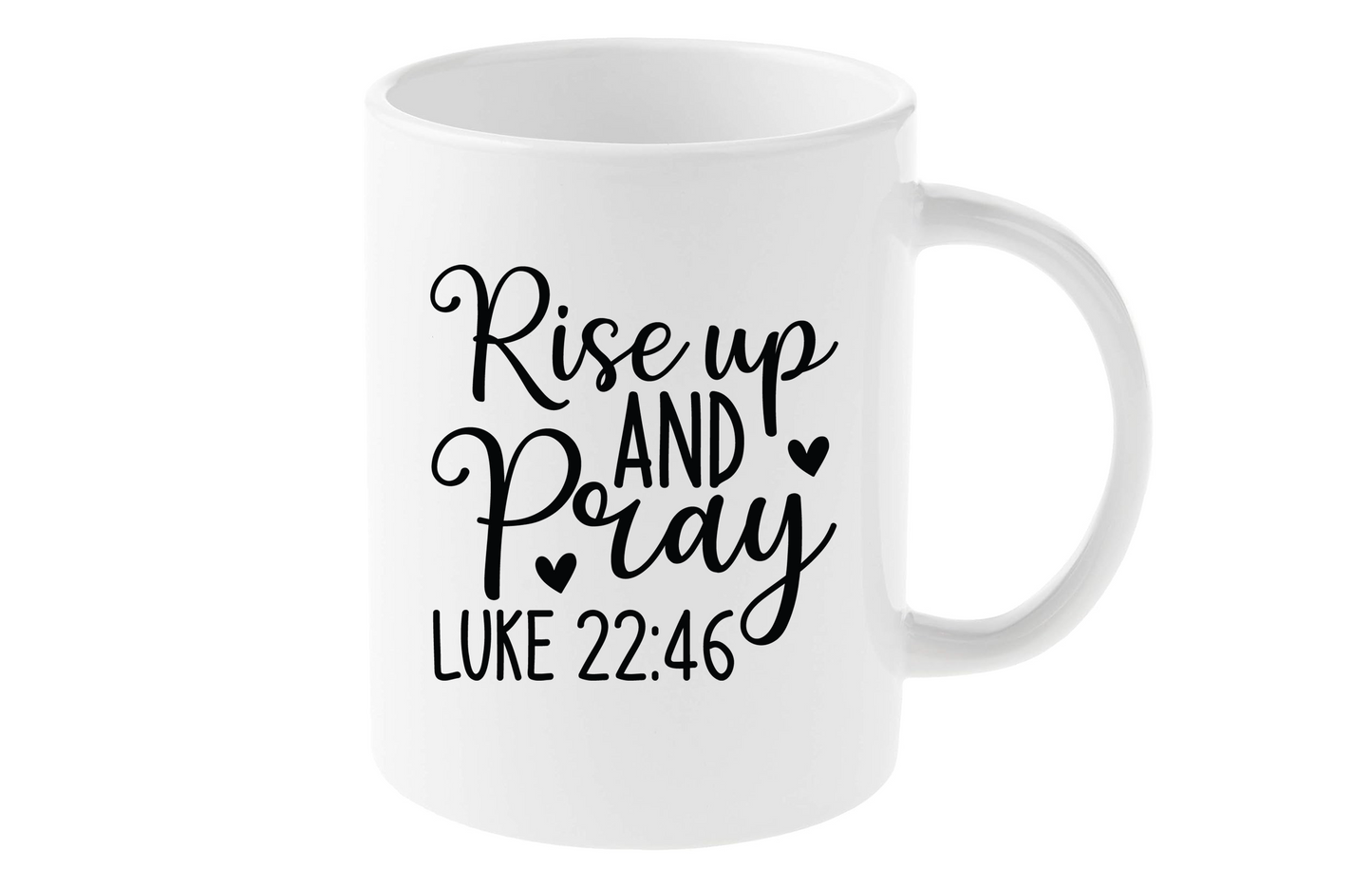 Rise Up and Pray Coffee Mug 12 or 15 oz.