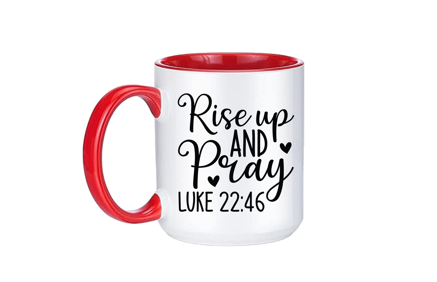 Rise Up and Pray Coffee Mug 12 or 15 oz.