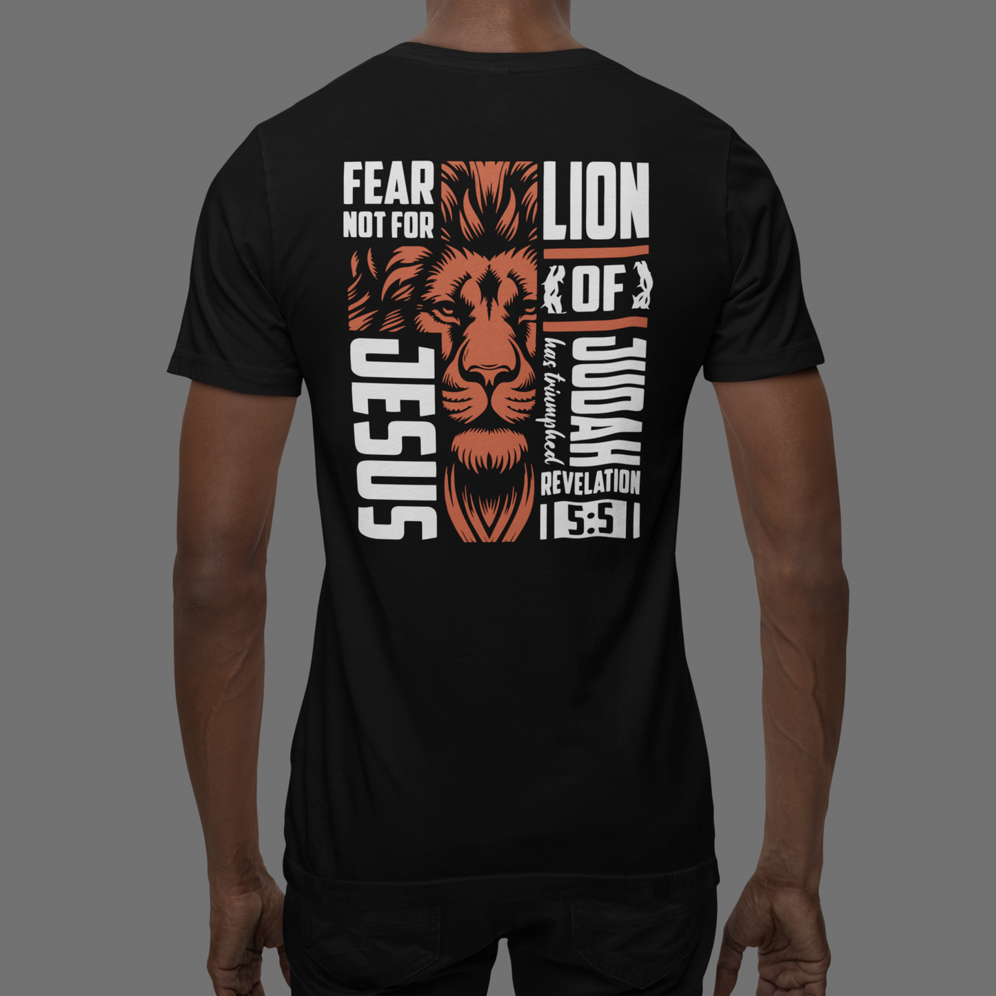 Fear Not for Jesus Lion of Judah has Triumphed - T-Shirt