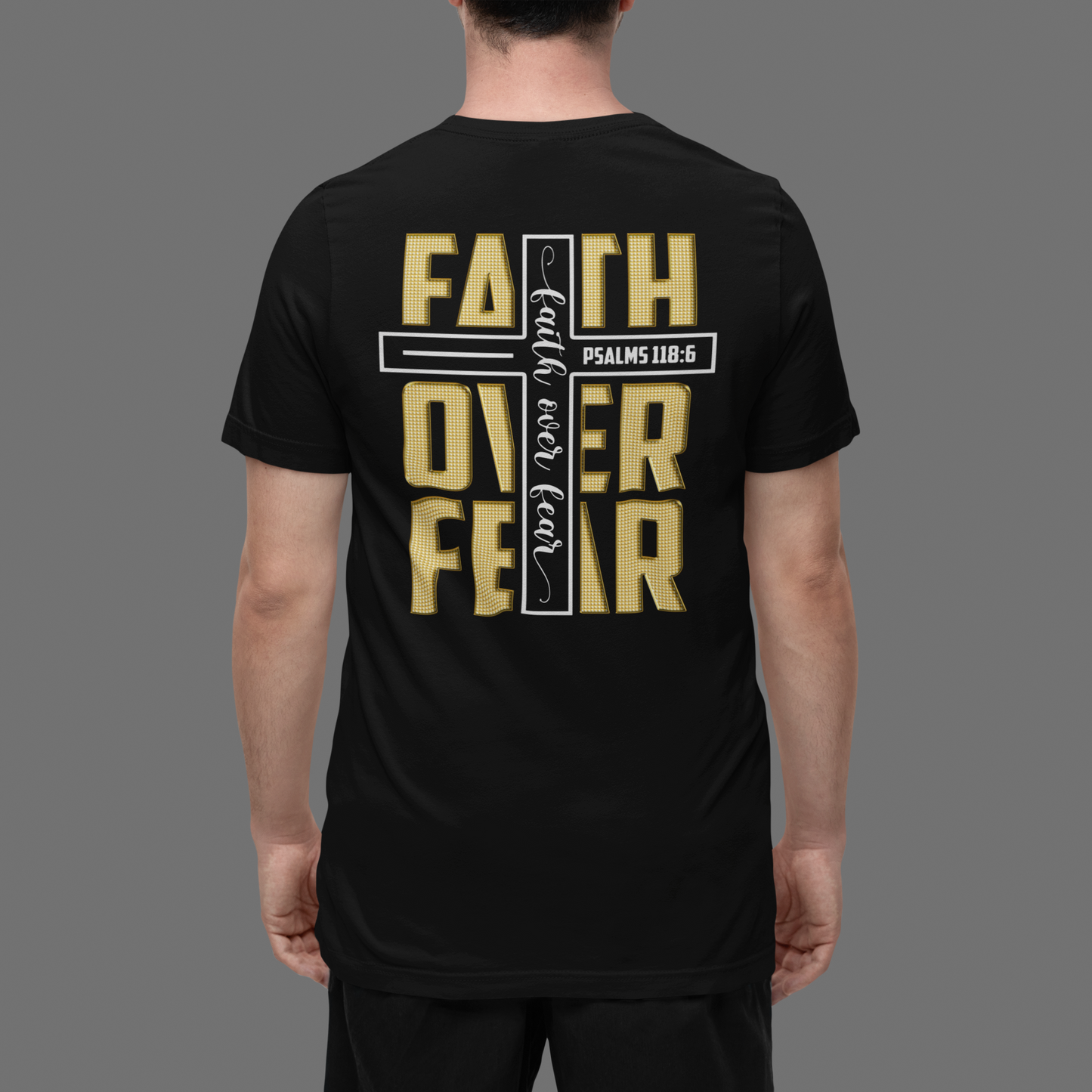 Faith Over Fear - T-Shirt