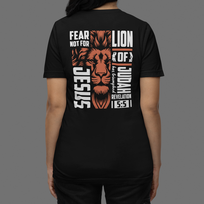 Fear Not for Jesus Lion of Judah has Triumphed - T-Shirt