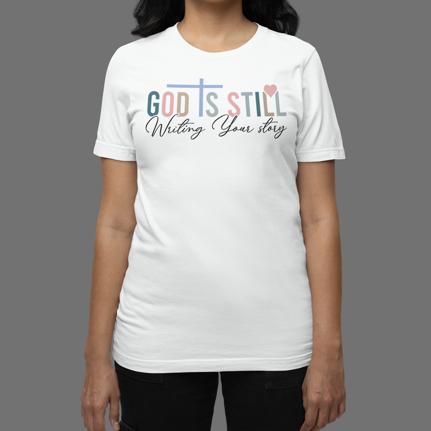 God is Still Writing Your Story T-Shirt