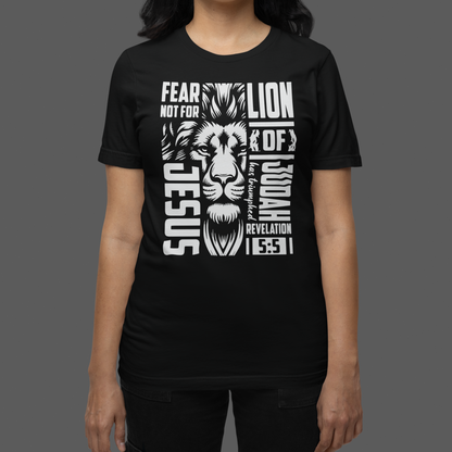 Fear Not for Jesus Lion of Judah has Triumphed - T-Shirt