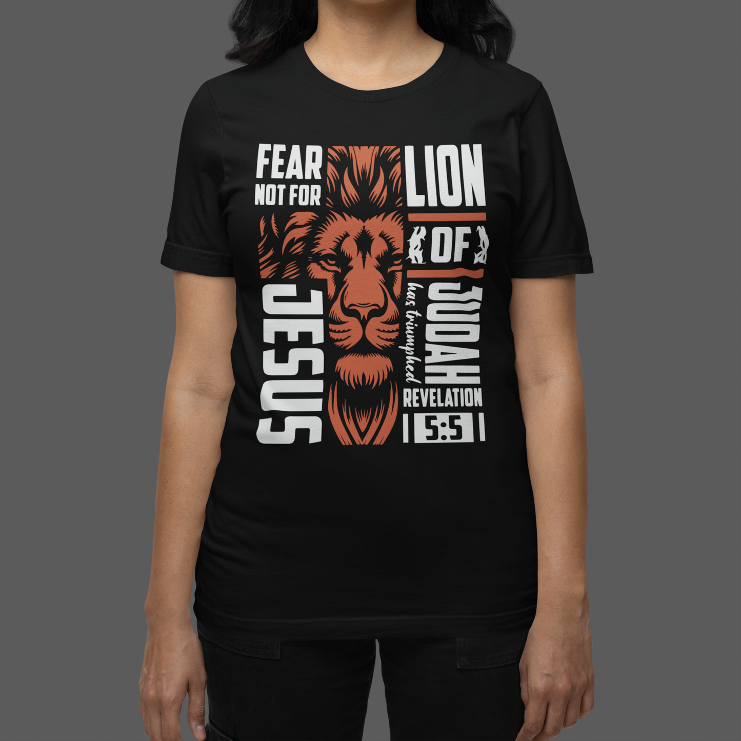 Fear Not for Jesus Lion of Judah has Triumphed - T-Shirt