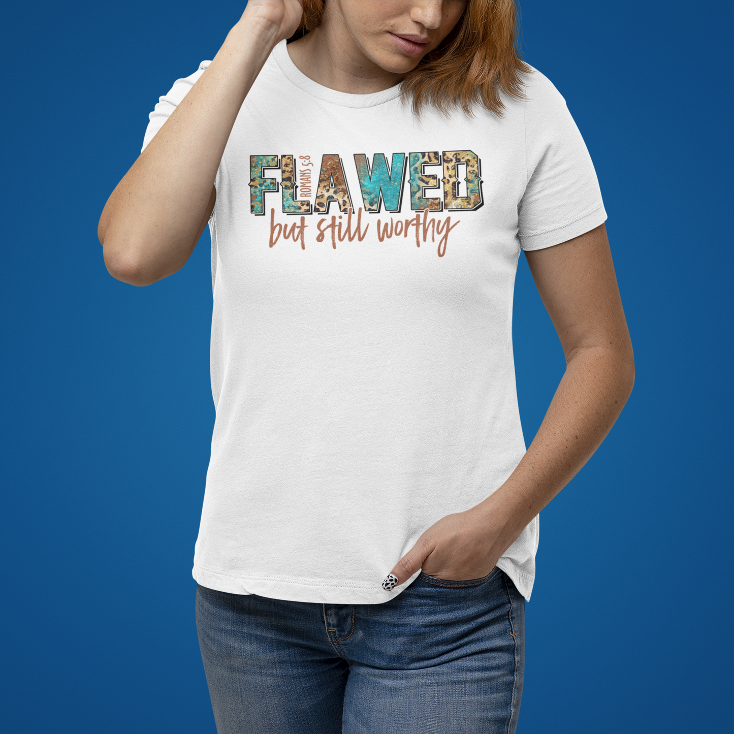 "Flawed But Still Worthy" T-Shirt