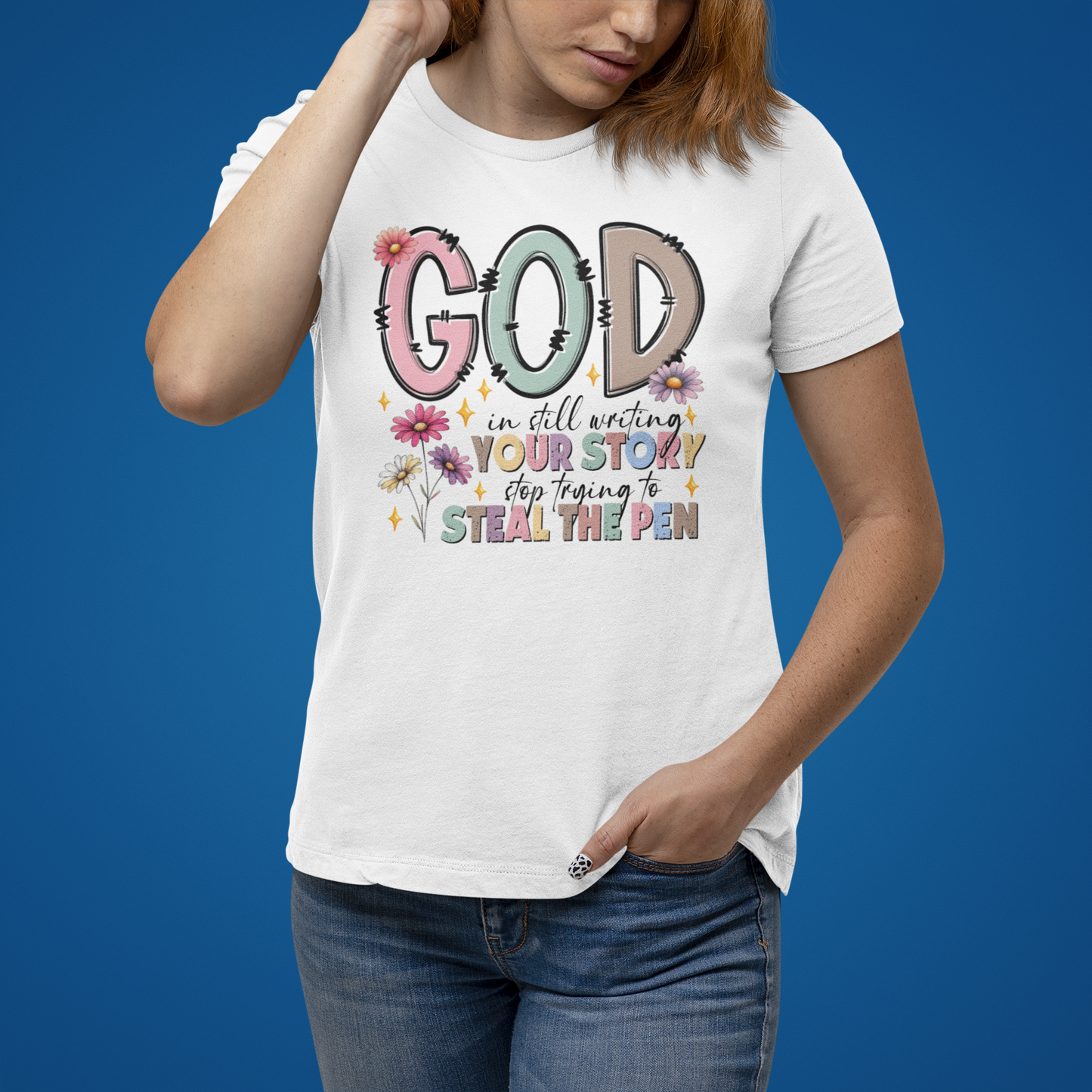 " God is still writing your story, Stop trying to steal the pen. " T-Shirt