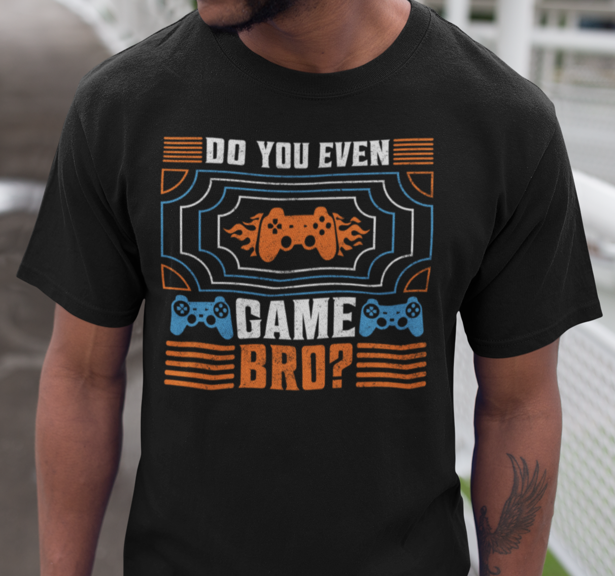 "Do You Even Game Bro? - T-Shirt