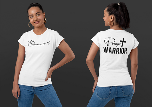 "Prayer Warrior - Ephesians 6:18" T-Shirt