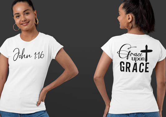 "Grace Upon Grace - John 1:16 " T-Shirt