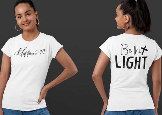 "Be The Light, Matthew 5:14" T-Shirt