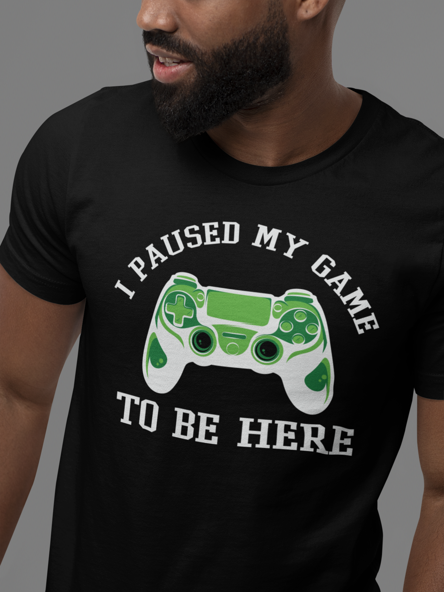 "I Paused My Game To Be Here" - T-Shirt